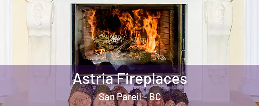  Astria Fireplaces San Pareil - BC