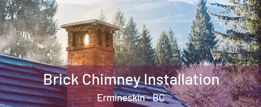  Brick Chimney Installation Ermineskin - BC