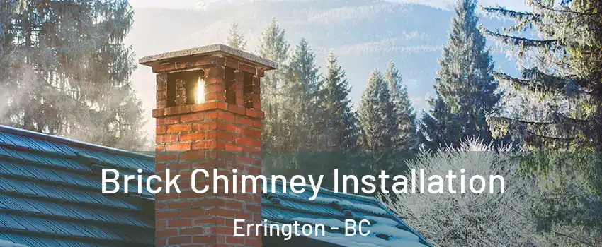  Brick Chimney Installation Errington - BC