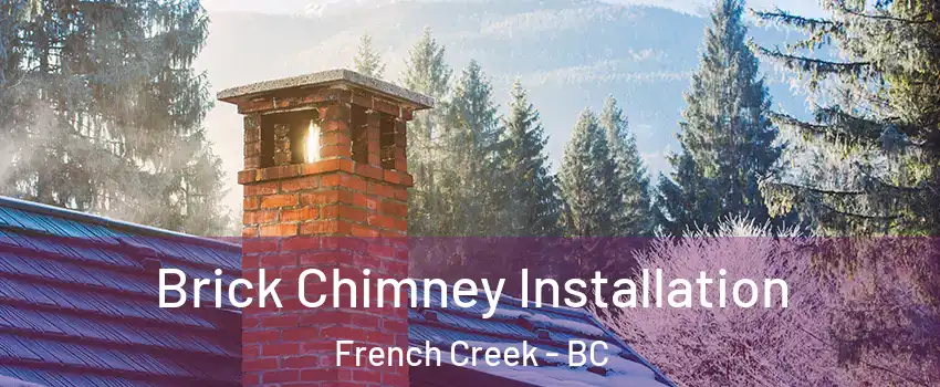  Brick Chimney Installation French Creek - BC