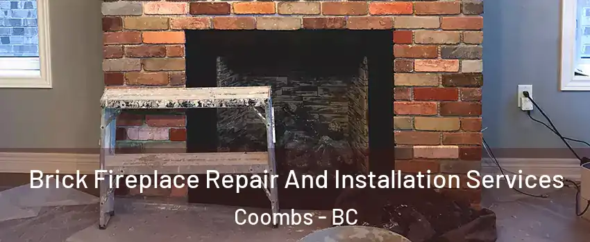  Brick Fireplace Repair And Installation Services Coombs - BC