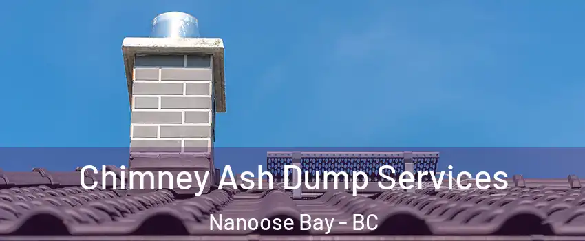  Chimney Ash Dump Services Nanoose Bay - BC