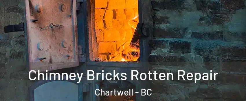  Chimney Bricks Rotten Repair Chartwell - BC