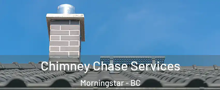  Chimney Chase Services Morningstar - BC