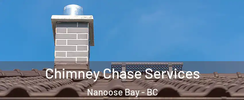  Chimney Chase Services Nanoose Bay - BC