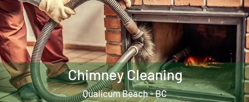  Chimney Cleaning Qualicum Beach - BC