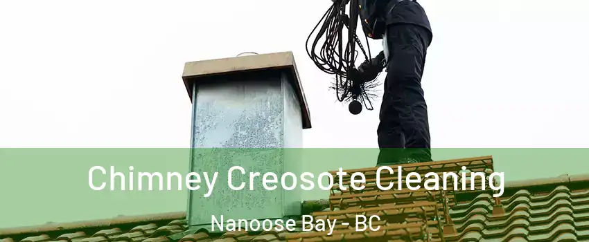  Chimney Creosote Cleaning Nanoose Bay - BC