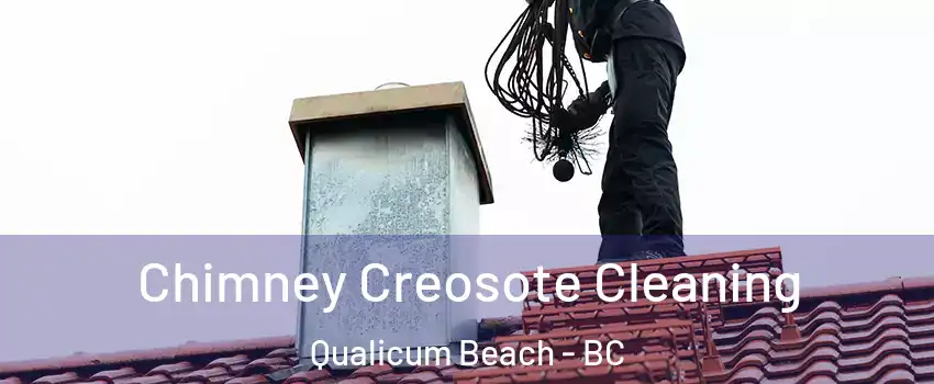  Chimney Creosote Cleaning Qualicum Beach - BC