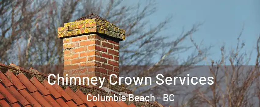  Chimney Crown Services Columbia Beach - BC