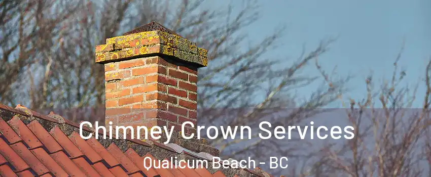  Chimney Crown Services Qualicum Beach - BC