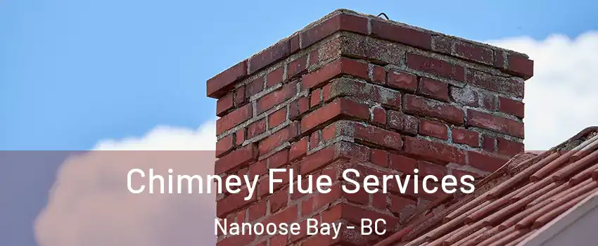  Chimney Flue Services Nanoose Bay - BC