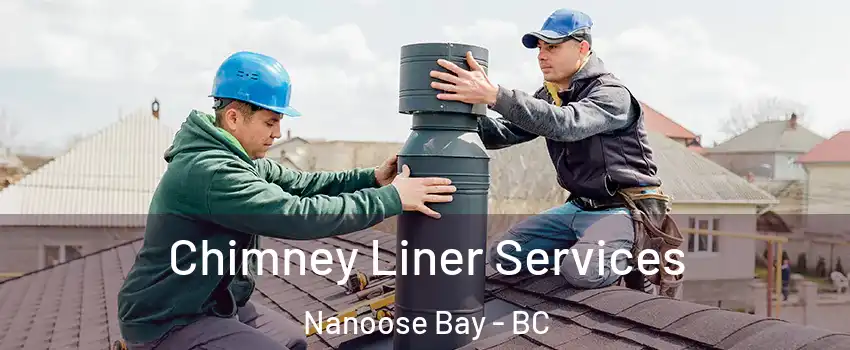 Chimney Liner Services Nanoose Bay - BC