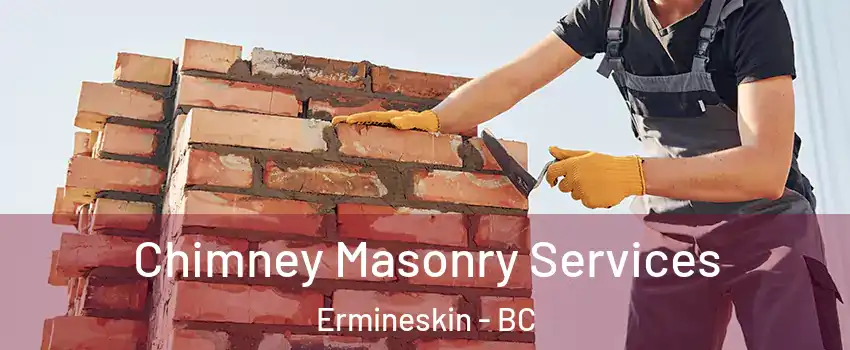  Chimney Masonry Services Ermineskin - BC