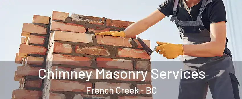  Chimney Masonry Services French Creek - BC