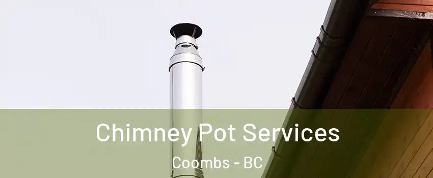  Chimney Pot Services Coombs - BC