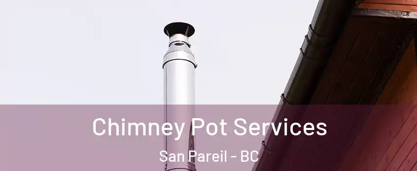  Chimney Pot Services San Pareil - BC
