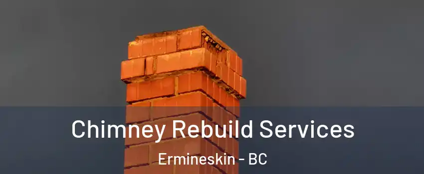  Chimney Rebuild Services Ermineskin - BC