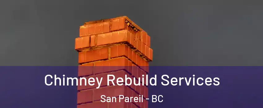  Chimney Rebuild Services San Pareil - BC