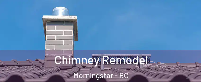  Chimney Remodel Morningstar - BC