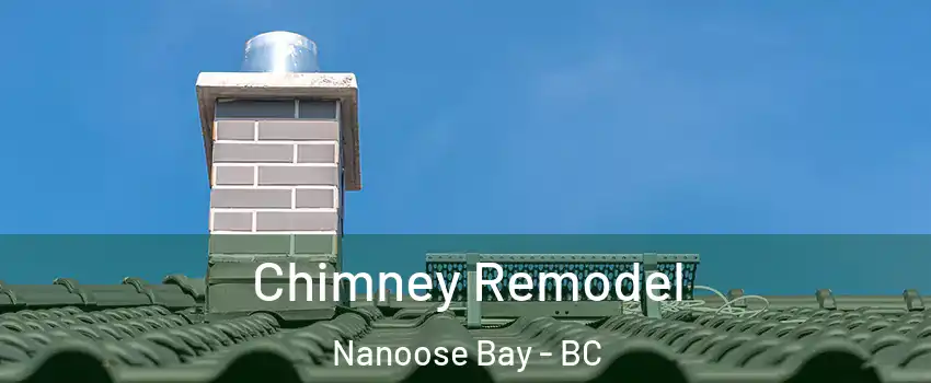  Chimney Remodel Nanoose Bay - BC
