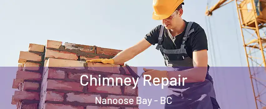  Chimney Repair Nanoose Bay - BC