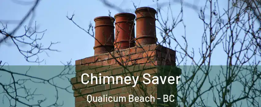  Chimney Saver Qualicum Beach - BC