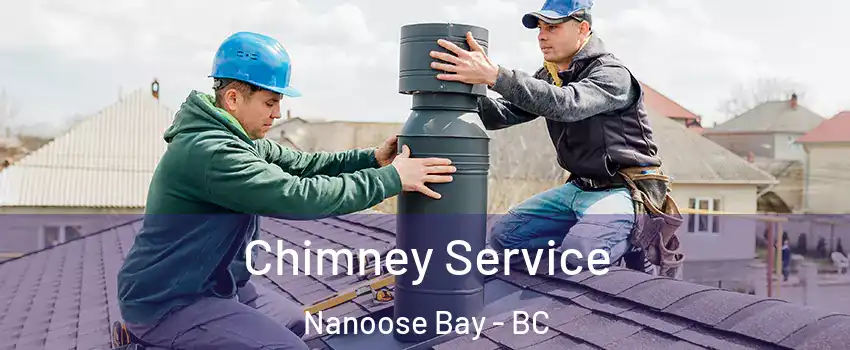  Chimney Service Nanoose Bay - BC