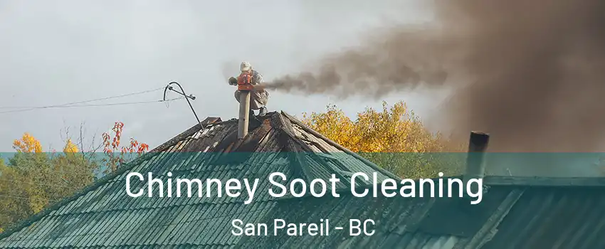  Chimney Soot Cleaning San Pareil - BC