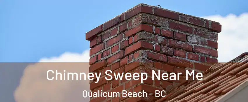  Chimney Sweep Near Me Qualicum Beach - BC