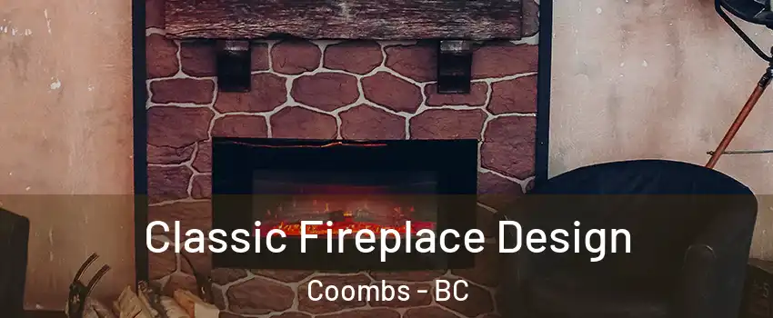 Classic Fireplace Design Coombs - BC