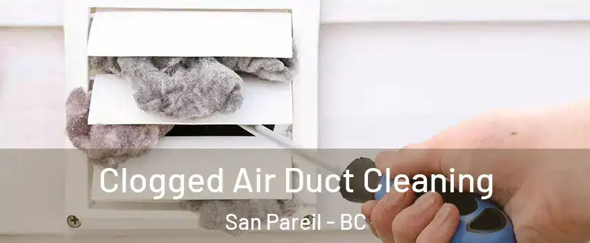  Clogged Air Duct Cleaning San Pareil - BC