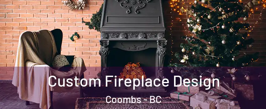  Custom Fireplace Design Coombs - BC