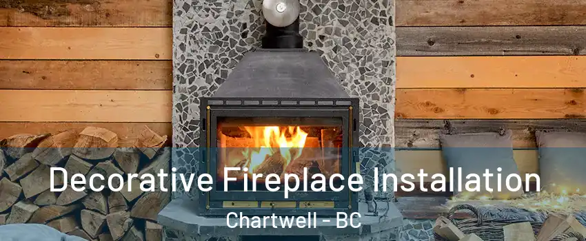  Decorative Fireplace Installation Chartwell - BC