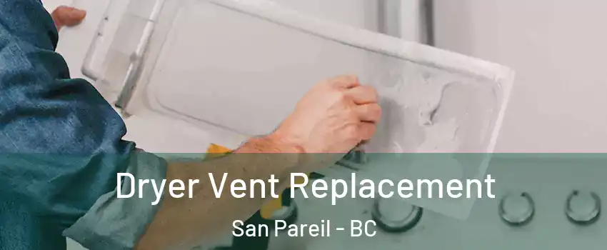  Dryer Vent Replacement San Pareil - BC