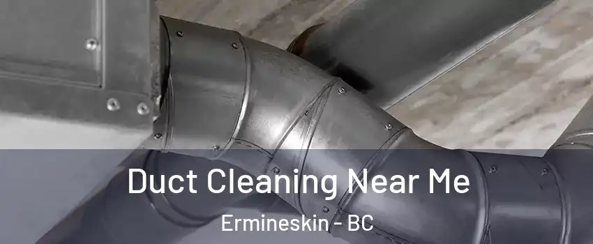  Duct Cleaning Near Me Ermineskin - BC