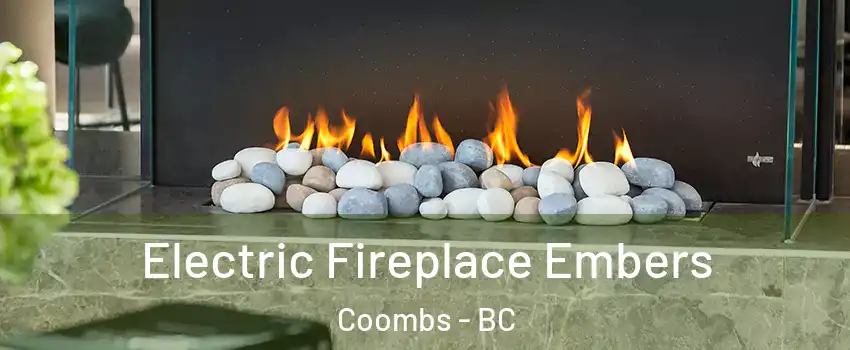  Electric Fireplace Embers Coombs - BC