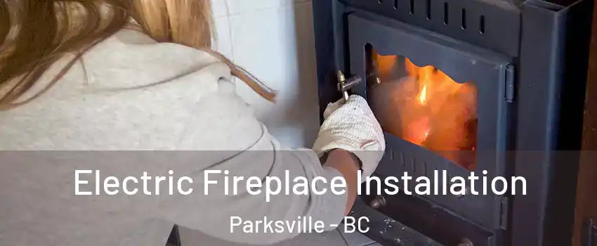  Electric Fireplace Installation Parksville - BC