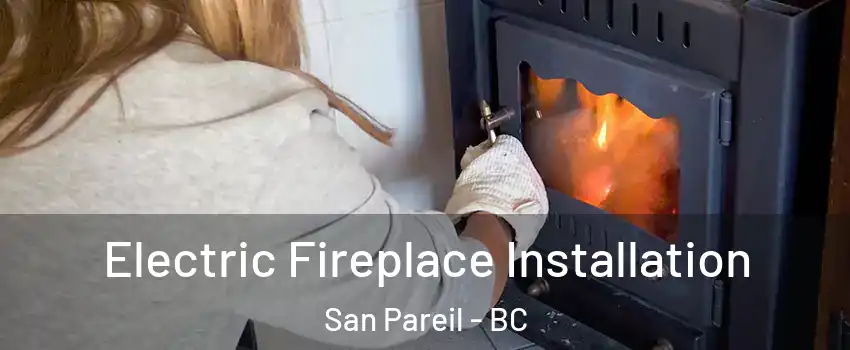  Electric Fireplace Installation San Pareil - BC