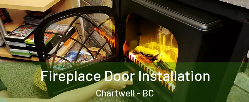  Fireplace Door Installation Chartwell - BC
