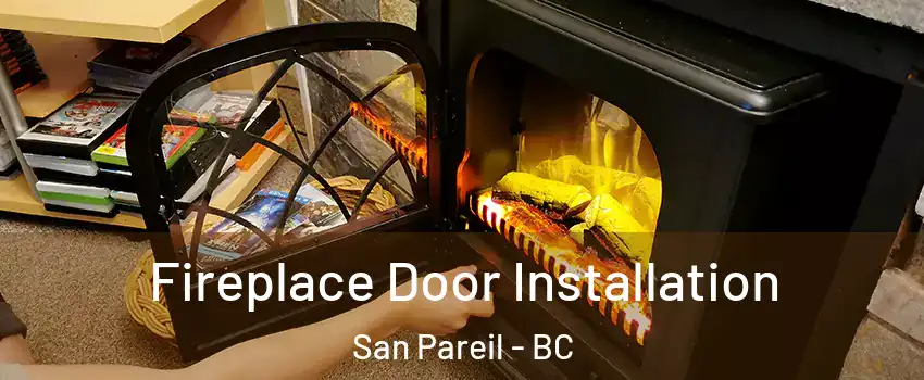  Fireplace Door Installation San Pareil - BC