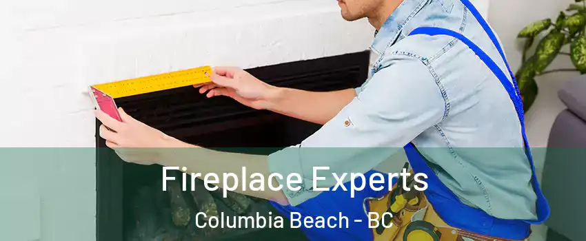 Fireplace Experts Columbia Beach - BC