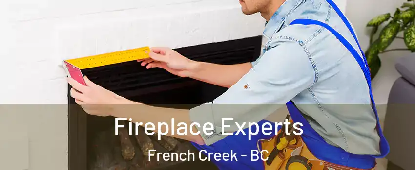  Fireplace Experts French Creek - BC