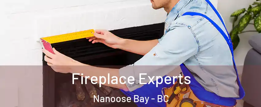  Fireplace Experts Nanoose Bay - BC