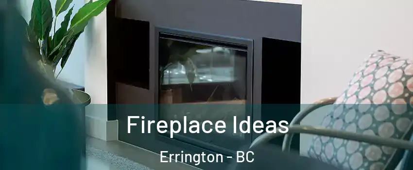  Fireplace Ideas Errington - BC