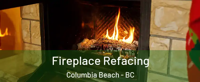  Fireplace Refacing Columbia Beach - BC