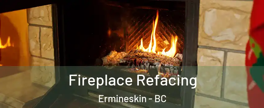  Fireplace Refacing Ermineskin - BC