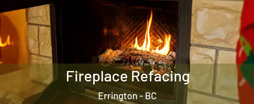  Fireplace Refacing Errington - BC