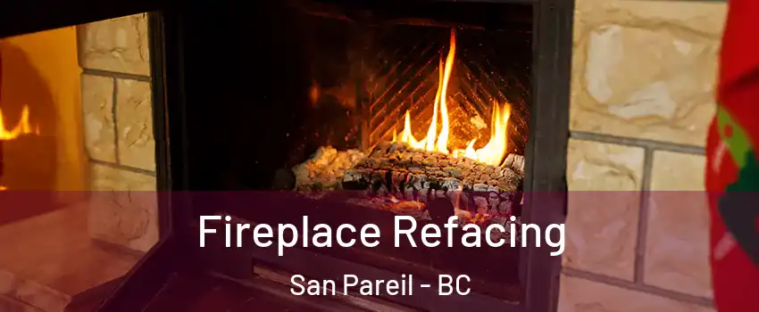  Fireplace Refacing San Pareil - BC
