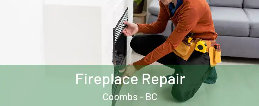  Fireplace Repair Coombs - BC