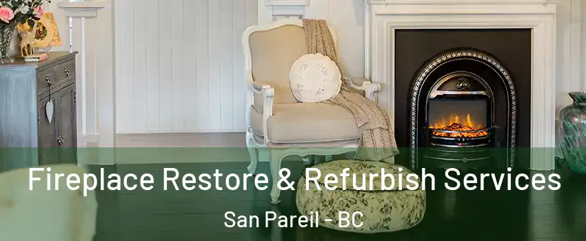 Fireplace Restore & Refurbish Services San Pareil - BC